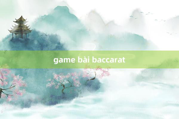 game bài baccarat