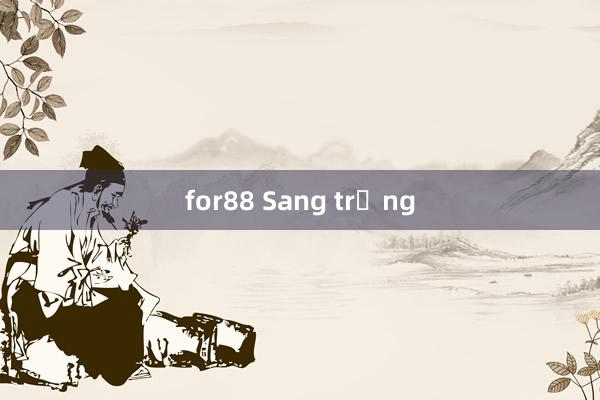 for88 Sang trọng