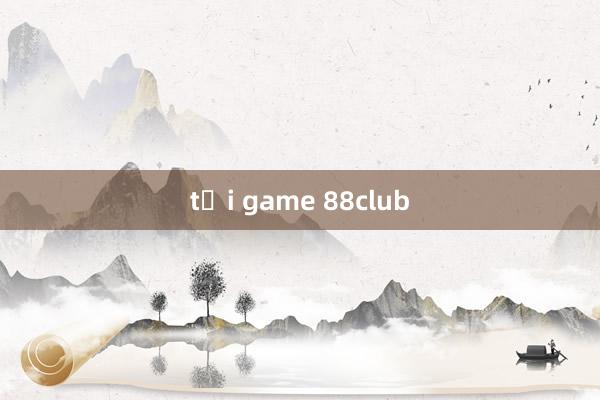 tải game 88club