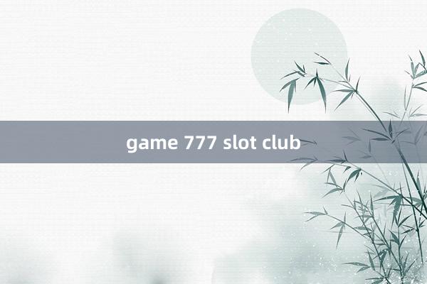 game 777 slot club