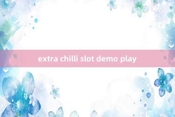 extra chilli slot demo play