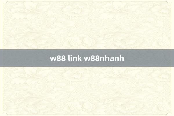 w88 link w88nhanh