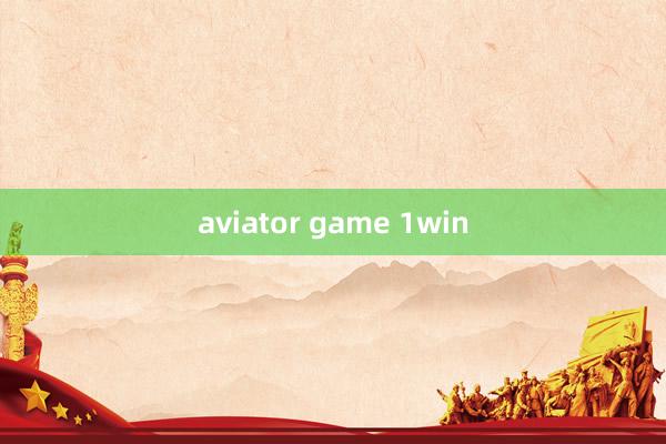 aviator game 1win