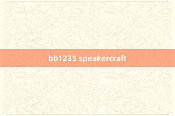 bb1235 speakercraft