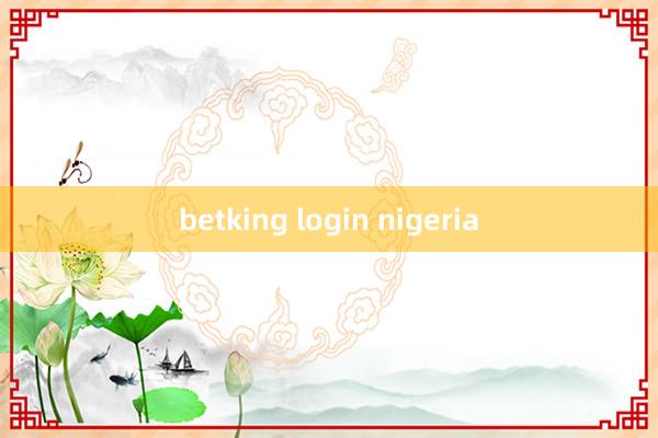 betking login nigeria