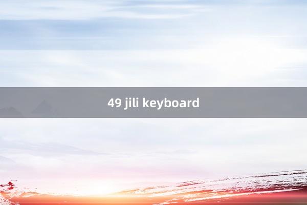 49 jili keyboard